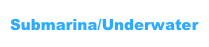 Submarina/Underwater